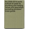 The 2009-2014 World Outlook for Parts for Plumbing and Heating Valves and Specialties Excluding Plumbers'' Brass Goods door Inc. Icon Group International