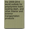 The 2009-2014 World Outlook for Polystyrene Foam Seating Dash, and Other Interior and Exterior Transportation Products door Inc. Icon Group International
