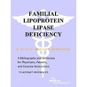 Familial Lipoprotein Lipase Deficiency - A Bibliography and Dictionary for Physicians, Patients, and Genome Researchers door Icon Health Publications