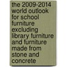 The 2009-2014 World Outlook for School Furniture Excluding Library Furniture and Furniture Made from Stone and Concrete by Inc. Icon Group International