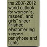 The 2007-2012 World Outlook for Women''s, Misses'', and Girls'' Sheer Finished Elastomer Leg Support Pantyhose and Tights door Inc. Icon Group International