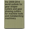 The 2009-2014 World Outlook for Gear Shaper Cutters and Gear Shaving Cutters for Machine Tools and Metalworking Machinery door Inc. Icon Group International