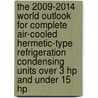 The 2009-2014 World Outlook for Complete Air-Cooled Hermetic-Type Refrigeration Condensing Units over 3 Hp and under 15 Hp door Inc. Icon Group International