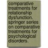 Comparative Treatments for Relationship Dysfunction. Springer Series on Comparative Treatments for Psychological Disorders.