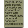 The 2009-2014 World Outlook for Interior and Exterior Flush Hollow-Core Softwood-Faced Doors and Doors with Glazed Sections door Inc. Icon Group International