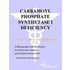 Carbamoyl Phosphate Synthetase I Deficiency - A Bibliography and Dictionary for Physicians, Patients, and Genome Researchers