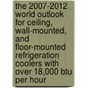 The 2007-2012 World Outlook For Ceiling, Wall-mounted, And Floor-mounted Refrigeration Coolers With Over 18,000 Btu Per Hour door Inc. Icon Group International