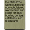 The 2009-2014 World Outlook for Non-Upholstered Wood Chairs and Stools for Bars, Bowling Centers, Cafeterias, and Restaurants door Inc. Icon Group International