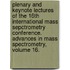 Plenary and Keynote Lectures of the 16th International Mass Sepctrometry Conference. Advances in Mass Spectrometry, Volume 16.