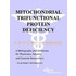 Mitochondrial Trifunctional Protein Deficiency - A Bibliography and Dictionary for Physicians, Patients, and Genome Researchers