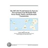 The 2007-2012 World Outlook for Parts for Non-Aerospace-Type Hydraulic Fluid Power Pumps, Motors, and Hydrostatic Transmissions door Inc. Icon Group International