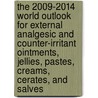 The 2009-2014 World Outlook for External Analgesic and Counter-Irritant Ointments, Jellies, Pastes, Creams, Cerates, and Salves door Inc. Icon Group International