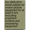 The 2009-2014 World Outlook for Motion Picture Equipment for at Least 8 Mm Excluding Projection Screens and Processing Equipment door Inc. Icon Group International