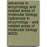 Advances in Enzymology and Related Areas of Molecular Biology (Advances in Enzymology - and Related Areas of Molecular Biology #203) door Onbekend