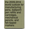The 2009-2014 World Outlook for Manufacturing Pens, Ballpoint Pen Refills and Cartridges, Mechanical Pencils, and Felt-Tipped Markers door Inc. Icon Group International