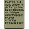 The 2009-2014 World Outlook for Photocopy, Laser, Safety, Facsimile, and Teletype Unprinted Paper Supplies Excluding Sensitized Paper door Inc. Icon Group International