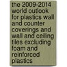 The 2009-2014 World Outlook for Plastics Wall and Counter Coverings and Wall and Ceiling Tiles Excluding Foam and Reinforced Plastics door Inc. Icon Group International