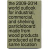 The 2009-2014 World Outlook for Industrial, Commercial, and Shelving Particleboard Made from Wood Products Produced at the Same Location by Inc. Icon Group International