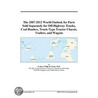 The 2007-2012 World Outlook for Parts Sold Separately for Off-Highway Trucks, Coal Haulers, Truck-Type Tractor Chassis, Trailers, and Wagons door Inc. Icon Group International