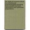 The 2009-2014 World Outlook for Antitubercular Pharmaceuticals Excluding Tuberculostatic Isoniazid (isonicotinic Acid Hydrazide) Preparations door Inc. Icon Group International