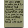 The 2009-2014 World Outlook for Pickling and Cleaning, Tinning, Galvanizing, and Other Processing Lines, Scarfing Units, and Press-Feed Lines by Inc. Icon Group International