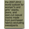 The 2007-2012 World Outlook for Women''s and Girls'' Slacks, Jeans, and Jean-Cut Casual Slacks Made from Purchased Fabrics Excluding Sweatpants by Inc. Icon Group International