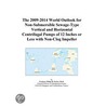 The 2009-2014 World Outlook for Non-Submersible Sewage-Type Vertical and Horizontal Centrifugal Pumps of 12 Inches or Less with Non-Clog Impeller by Inc. Icon Group International