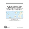 The 2007-2012 World Outlook for Parts Sold Separately for Construction Machinery for Mounting on Tractors and Other Prime Movers Excluding Winches door Inc. Icon Group International