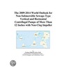 The 2009-2014 World Outlook for Non-Submersible Sewage-Type Vertical and Horizontal Centrifugal Pumps of More Than 12 Inches with Non-Clog Impeller door Inc. Icon Group International