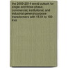 The 2009-2014 World Outlook For Single-and Three-phase, Commercial, Institutional, And Industrial General-purpose Transformers With 15.01 To 100 Kva door Inc. Icon Group International