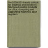 The 2009-2014 World Outlook for Electrical and Electronic Fabricated Plastics Products for Office, Computing and Accounting Machines, Cash Registers door Inc. Icon Group International