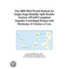 The 2009-2014 World Outlook For Single-stage Radially Split Double-suction Api-610 Compliant Impeller Centrifugal Pumps With Discharge Of 4 Inches Or door Inc. Icon Group International