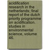 Acidification Research in the Netherlands; Final Report of the Dutch Priority Programme on Acidification. Studies in Environmental Science, Volume 46. door Onbekend