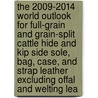 The 2009-2014 World Outlook for Full-Grain and Grain-Split Cattle Hide and Kip Side Sole, Bag, Case, and Strap Leather Excluding Offal and Welting Lea door Inc. Icon Group International