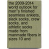 The 2009-2014 World Outlook for Men''s Finished Seamless Anklets, Slack Socks, Crew Socks, and Athletic Socks Made from Manmade Fibers in Sizes 10 and door Inc. Icon Group International