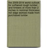The 2009-2014 World Outlook for Softwood Rough Lumber and Timbers of More Than 2 Inches in Nominal Thickness Not Edge Worked Made from Purchased Lumbe door Inc. Icon Group International