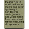 The 2007-2012 World Outlook for Men''s and Boys'' Lightweight Non-Tailored Coats, Jackets, and Vests Made from Purchased Fabrics Excluding Ski Apparel a by Inc. Icon Group International