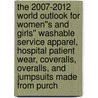 The 2007-2012 World Outlook for Women''s and Girls'' Washable Service Apparel, Hospital Patient Wear, Coveralls, Overalls, and Jumpsuits Made from Purch by Inc. Icon Group International