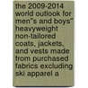 The 2009-2014 World Outlook for Men''s and Boys'' Heavyweight Non-Tailored Coats, Jackets, and Vests Made from Purchased Fabrics Excluding Ski Apparel a door Inc. Icon Group International