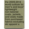 The 2009-2014 World Outlook for Men''s and Boys'' Lightweight Non-Tailored Coats, Jackets, and Vests Made from Purchased Fabrics Excluding Ski Apparel a door Inc. Icon Group International