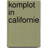 Komplot in californie