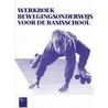 Werkboek bewegingsonderwijs voor de basisschool