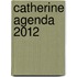 Catherine agenda 2012