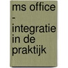 MS Office - integratie in de praktijk by de Croock