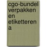 CGO-bundel Verpakken en etiketteren A door Onbekend