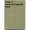 Solar 2 - wetenschappelijk werk by De Craemer