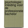 Psychologie: inleiding voor de professionele bachelor door de Man