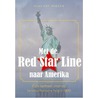 Met de Red Star Line naar Amerika door Alex Van Haecke