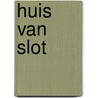 Huis van slot door J.W.M. Tuin