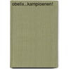 Obelix...Kampioenen! door A.C.J. Verhoeven